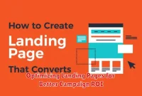 Optimizing Landing Pages for Better Campaign ROI