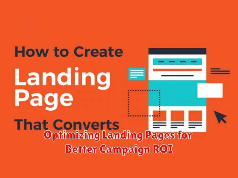 Optimizing Landing Pages for Better Campaign ROI
